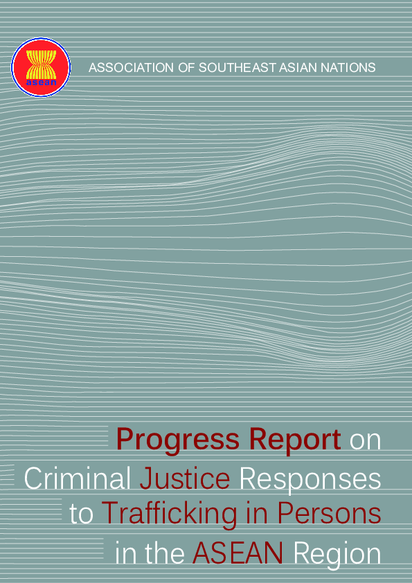 Progress Report_Criminal Justice Responses to TIP in the ASEAN Region_2011.pdf_0.png